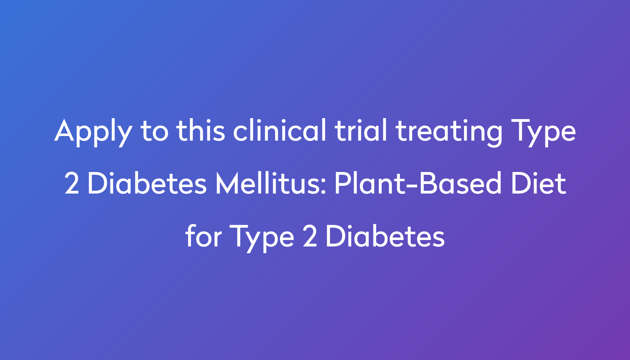 plant-based-diet-for-type-2-diabetes-clinical-trial-2024-power